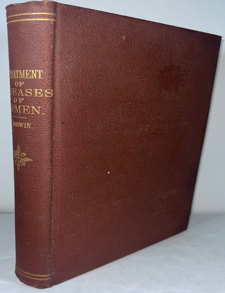Item #018920 Treatment of Diseases of Women: Puerperal and Non-Puerperal. Charles H. Goodwin, M. D.