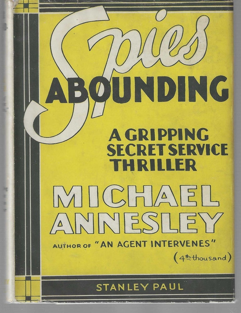 Item #018968 Spies Abounding. Michael Annesley.