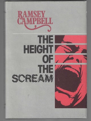Item #018984 The Height of the Scream. Ramsey Campbell