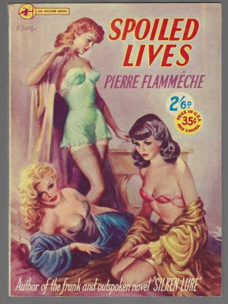 Item #018991 Spoiled Lives. Pierre Flammeche