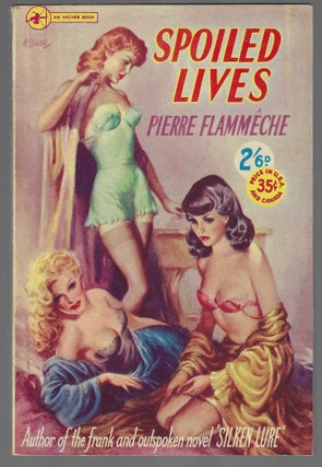 Item #018991 Spoiled Lives. Pierre Flammeche