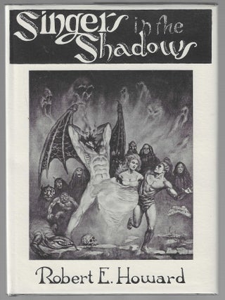 Item #018996 Singers in the Shadows (Signed by Illustrator Marcus Boas). Robert E. Howard