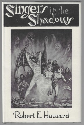 Item #018996 Singers in the Shadows (Signed by Illustrator Marcus Boas). Robert E. Howard
