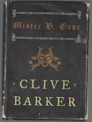 Item #019001 Mister B. Gone (Signed by Editor). Clive Barker
