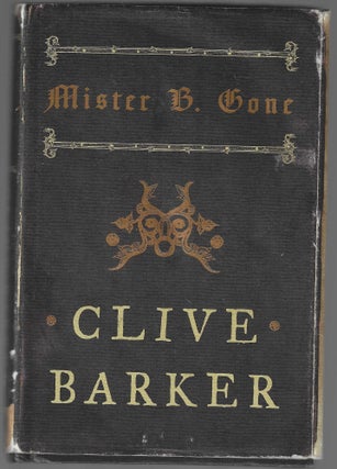 Item #019001 Mister B. Gone (Signed by Editor). Clive Barker