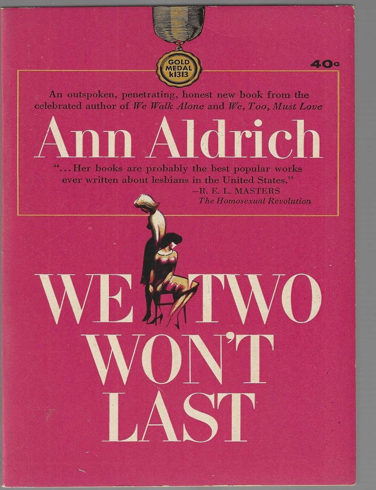 Item #019005 We Two Won't Last (Lesbian Literature). Ann Aldrich, Marijane Meaker.