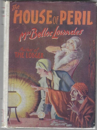 Item #019149 The House of Peril (Reader's Library #446). Mrs. Belloc Lowndes, Marie